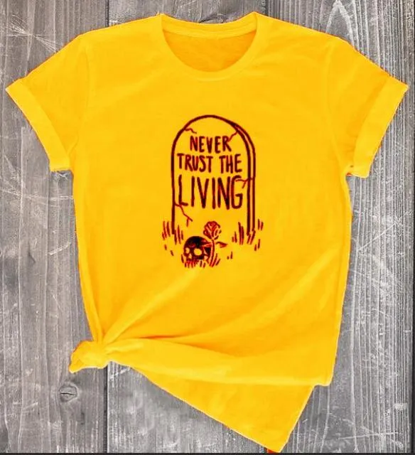 NEVER TRUST THE LIVING
