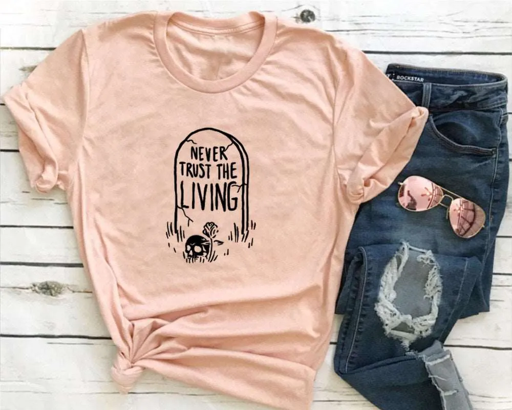 NEVER TRUST THE LIVING