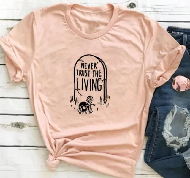 NEVER TRUST THE LIVING